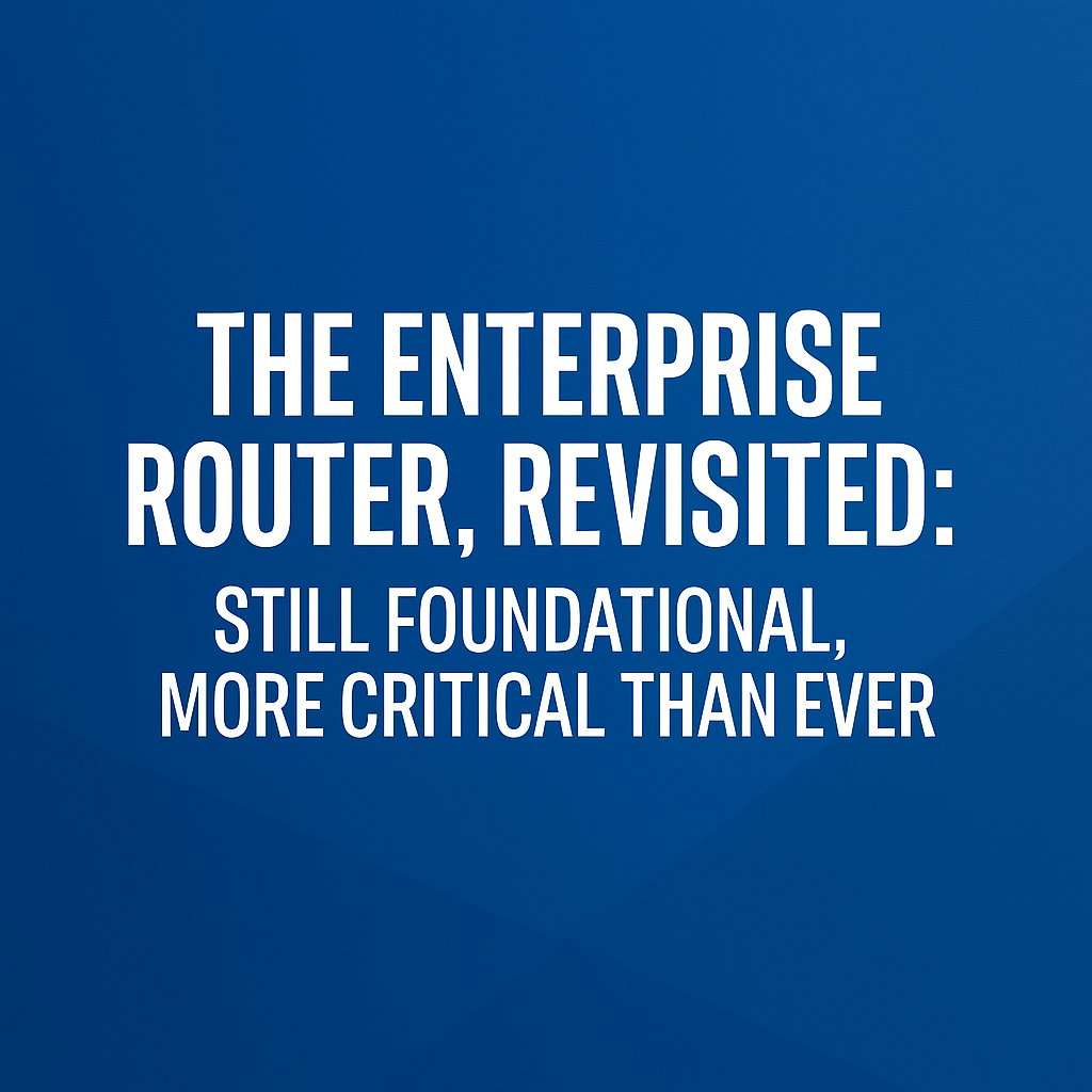 Enterprise Router